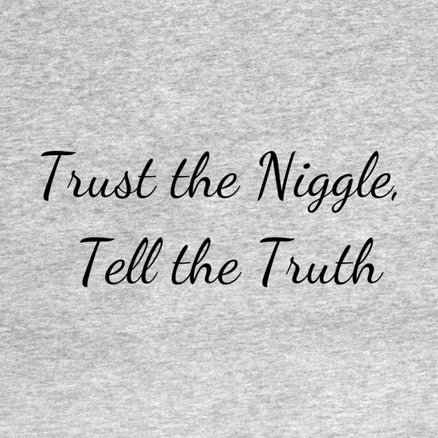 Trust the niggle by Create the Ripple